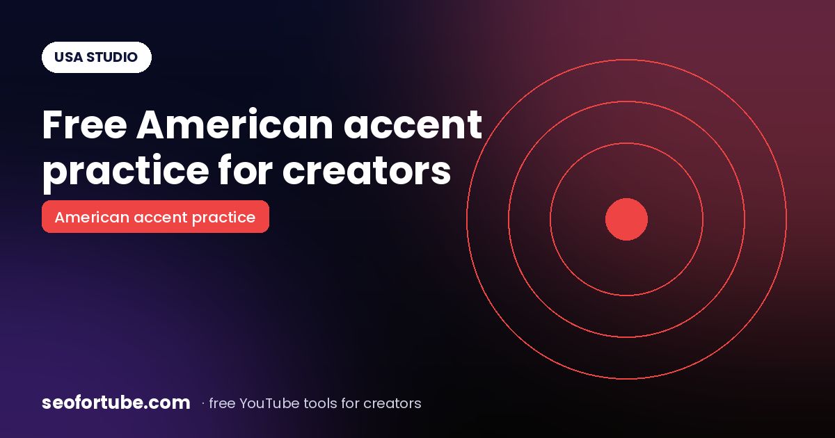American Accent Practice for YouTube Creators (Free Accent Coach)