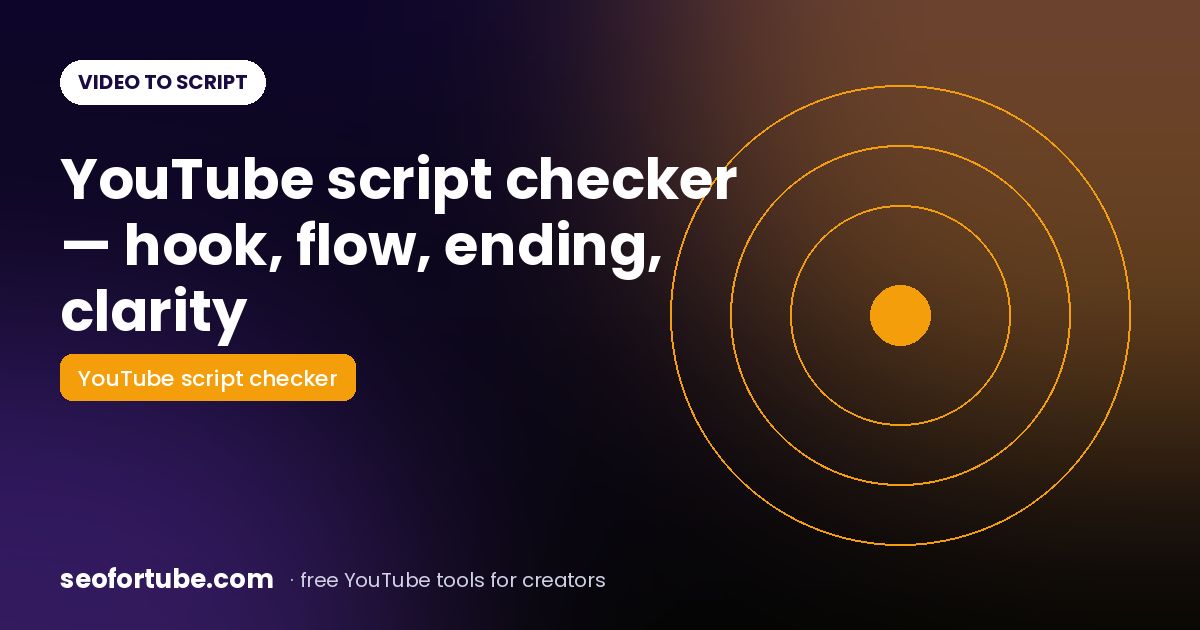 YouTube Script Checker: Score Your Hook, Flow, Ending and Clarity