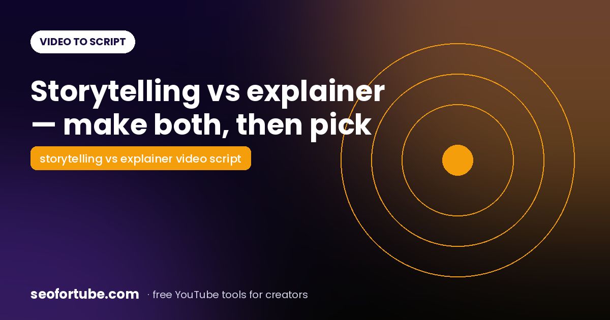 Storytelling vs Explainer Video Script: Make Both and Pick (Version B)