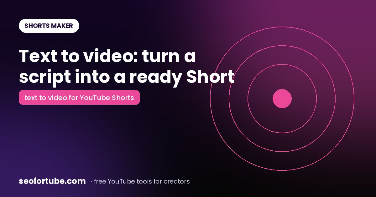 Text to Video for YouTube Shorts: Turn a Script into an MP4