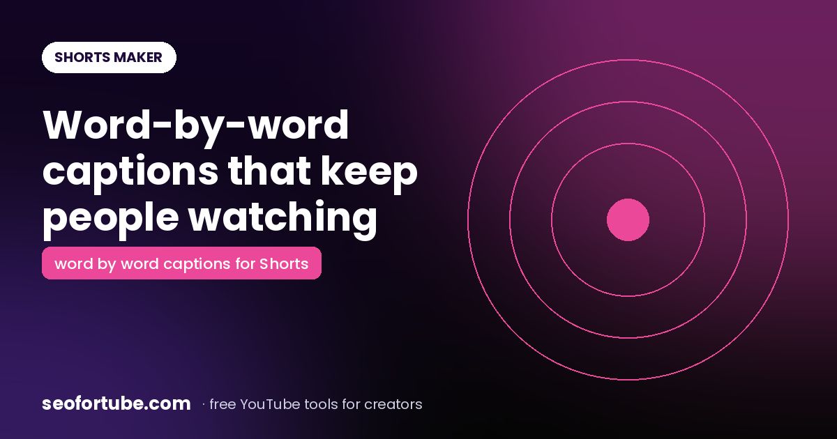 Word-by-Word Captions on Shorts: Why They Keep People Watching