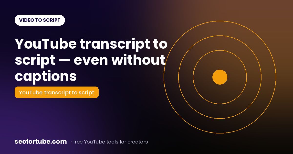 YouTube Transcript to Script: Get Any Video’s Words and Rewrite Them Originally