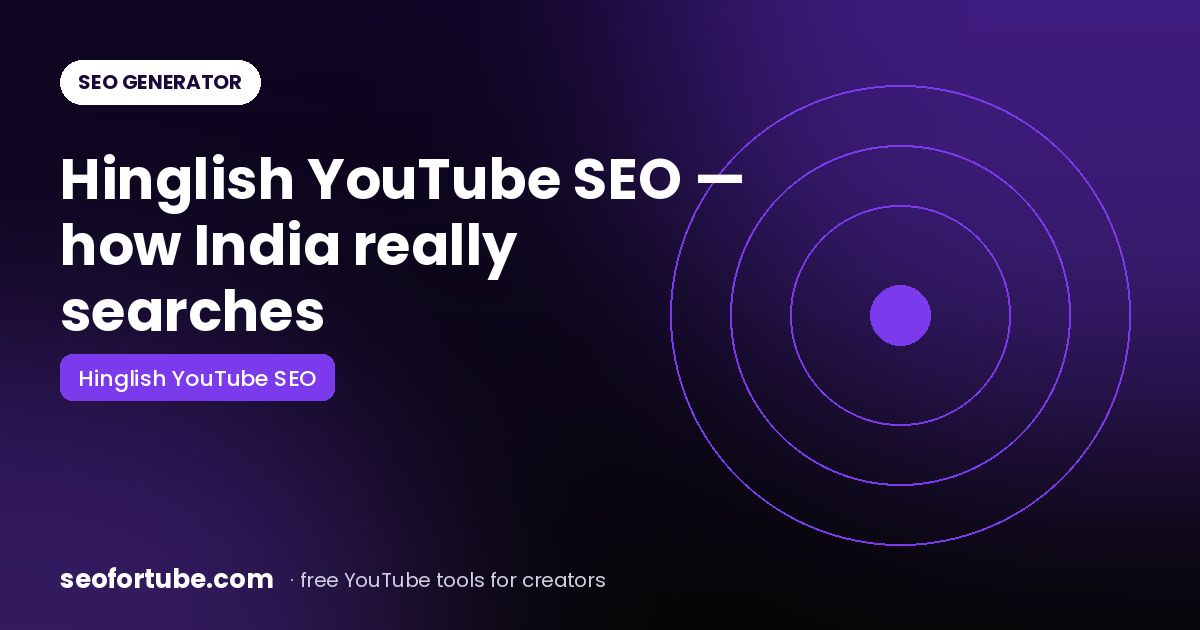 Hinglish YouTube SEO: Rank for How India Actually Searches