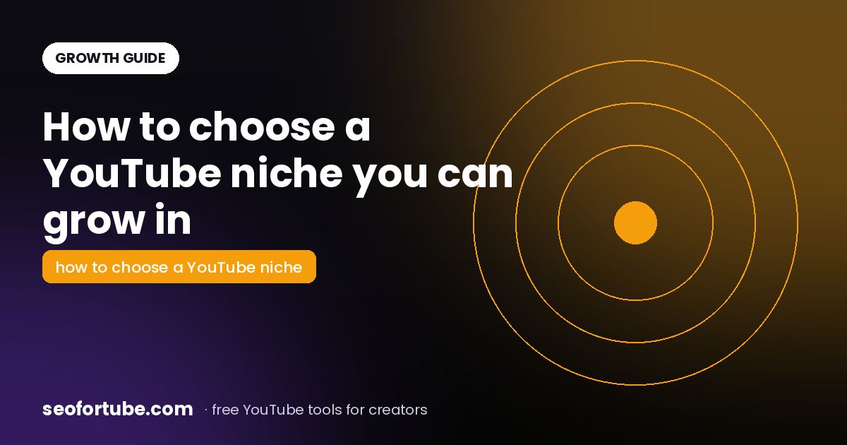 How to Choose a YouTube Niche (That You Can Grow In)