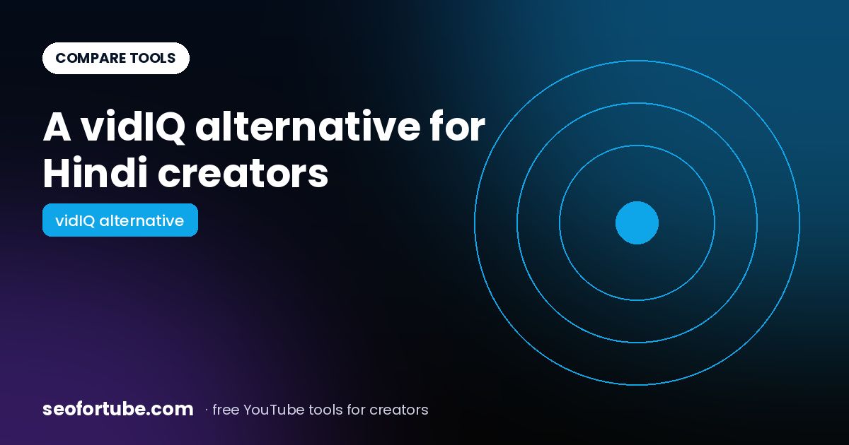 vidIQ Alternative for Hindi Creators: SEO, Scripts and Shorts in One App