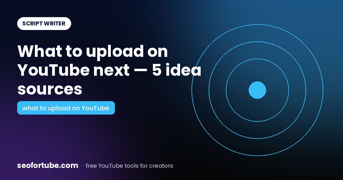 What to Upload on YouTube Next? 5 Ways to Never Run Out of Ideas
