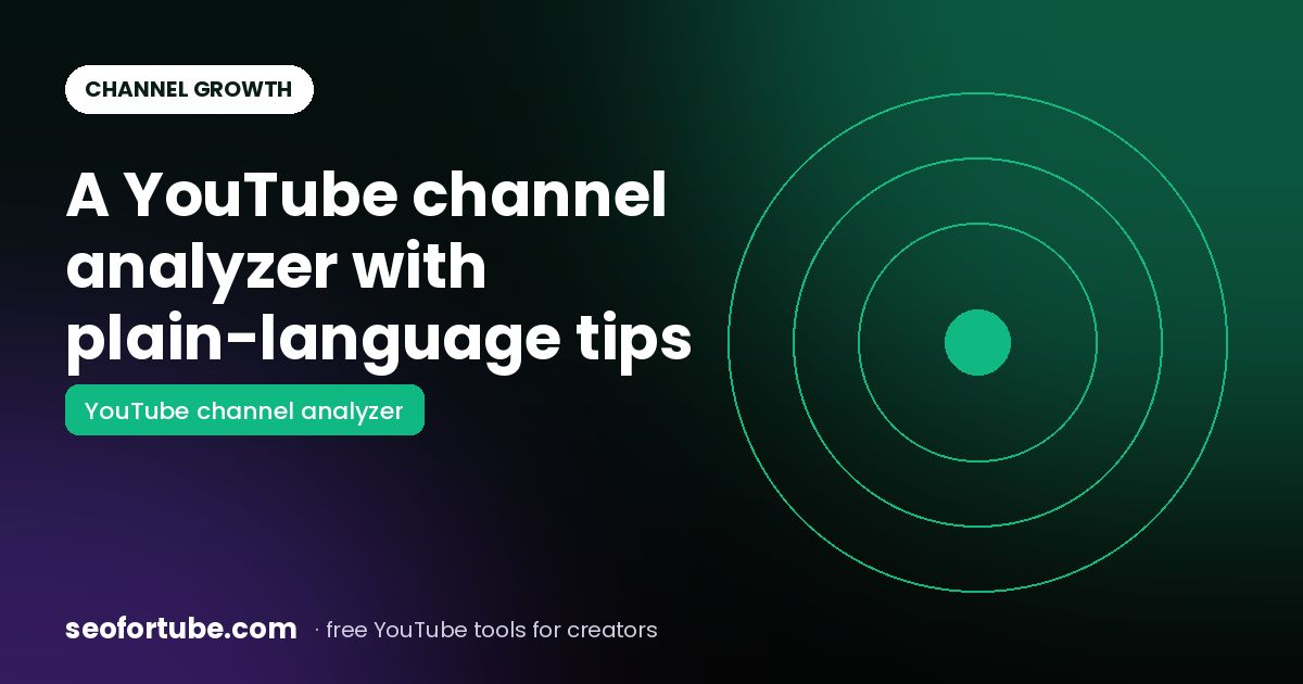 YouTube Channel Analyzer: Plain-Language Tips to Grow Any Channel