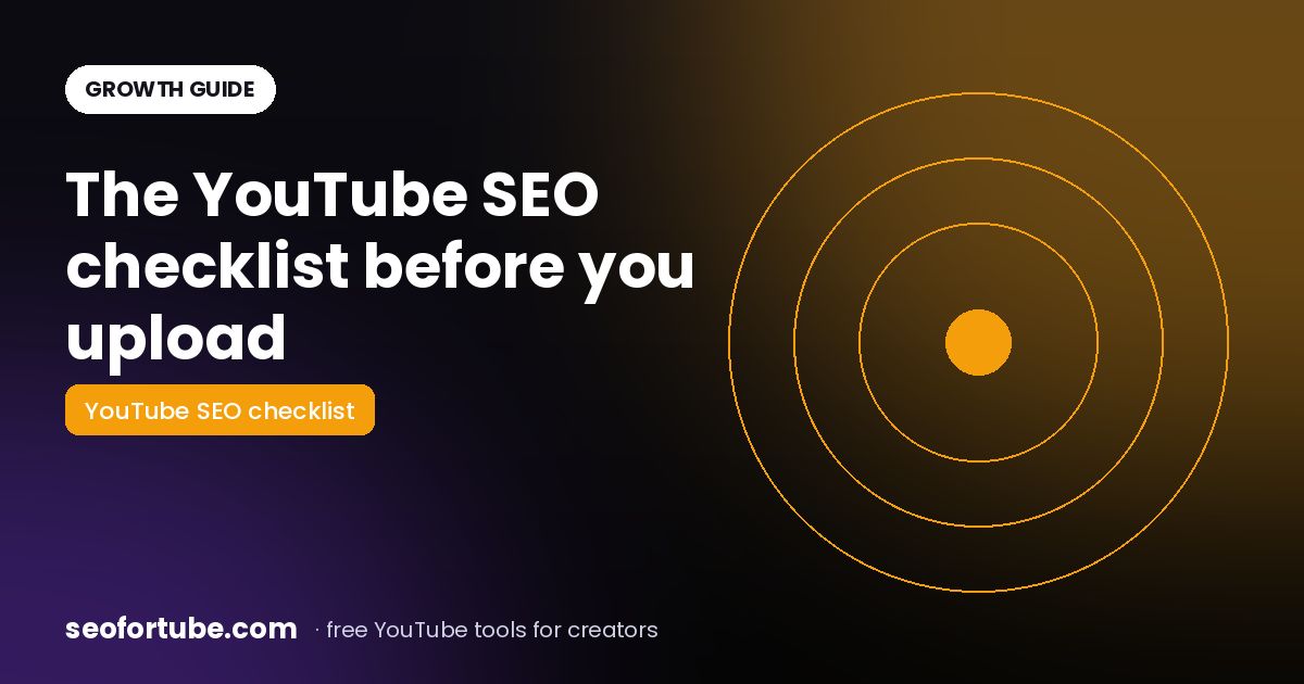 YouTube SEO Checklist: 10 Things to Check Before You Upload