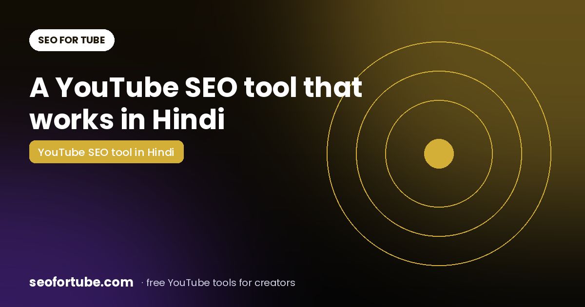 YouTube SEO Tool in Hindi: Titles, Tags and Description in Hindi Script