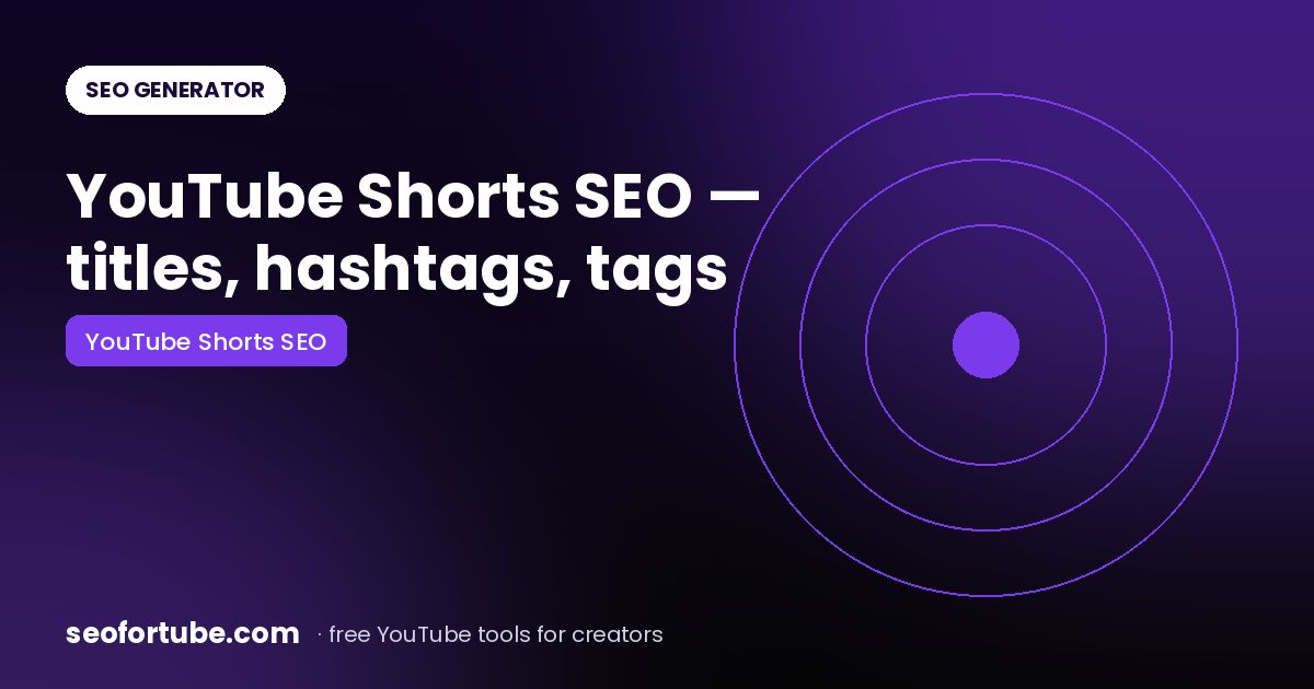 YouTube Shorts SEO: Titles, Hashtags and Tags That Help Shorts Get Found
